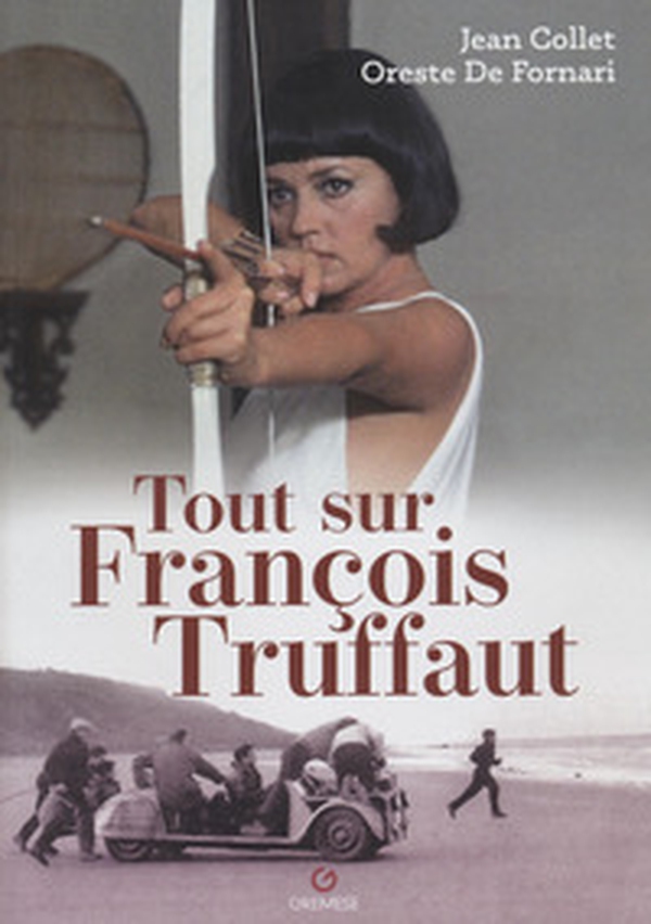 Tout sur François Truffaut - Librerie.coop Tout sur François Truffaut - Librerie.coop