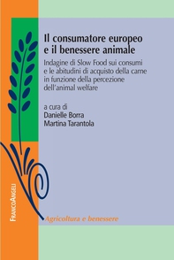 Il consumatore europeo e il benessere animale. Indagine di Slow Food sui consumi e le abitudini di acquisto della carne in funzione della percezione dell'animal welfare - Librerie.coop Il consumatore europeo e il benessere animale. Indagine di Slow Food sui consumi e le abitudini di acquisto della carne in funzione della percezione dell'animal welfare - Librerie.coop