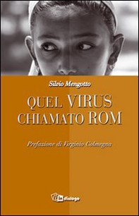 Quel virus chiamato rom - Librerie.coop Quel virus chiamato rom - Librerie.coop