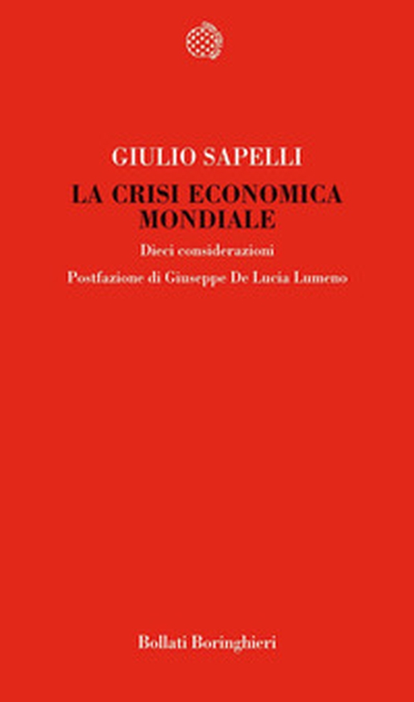La crisi economica mondiale. Dieci considerazioni - Librerie.coop La crisi economica mondiale. Dieci considerazioni - Librerie.coop