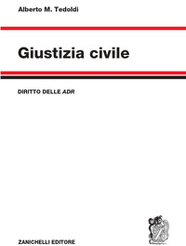 Giustizia civile. Diritto delle ADR - Librerie.coop
