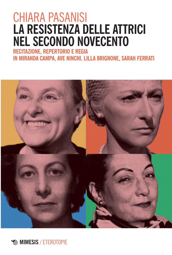 La resistenza delle attrici nel secondo Novecento - Librerie.coop La resistenza delle attrici nel secondo Novecento - Librerie.coop