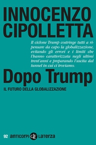 Dopo Trump. Il futuro della globalizzazione - Librerie.coop