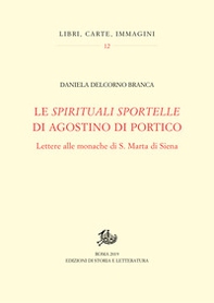 Le «spirituali sportelle» di Agostino di Portico. Lettere alle monache di S. Marta di Siena - Librerie.coop
