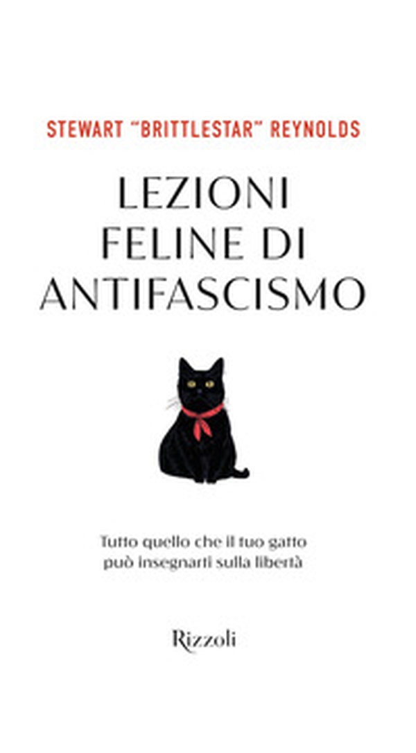 Lezioni feline di antifascismo. Tutto quello che il tuo gatto piò insegnarti sulla libertà - Librerie.coop Lezioni feline di antifascismo. Tutto quello che il tuo gatto piò insegnarti sulla libertà - Librerie.coop