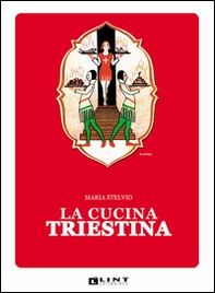La cucina triestina - Librerie.coop La cucina triestina - Librerie.coop