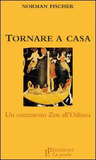 Tornare a casa. Un commento zen all'Odissea - Librerie.coop Tornare a casa. Un commento zen all'Odissea - Librerie.coop
