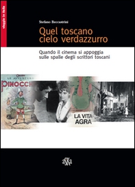 Quel toscano cielo verdazzurro. Quando il cinema si appoggia sulle spalle degli scrittori toscani - Librerie.coop