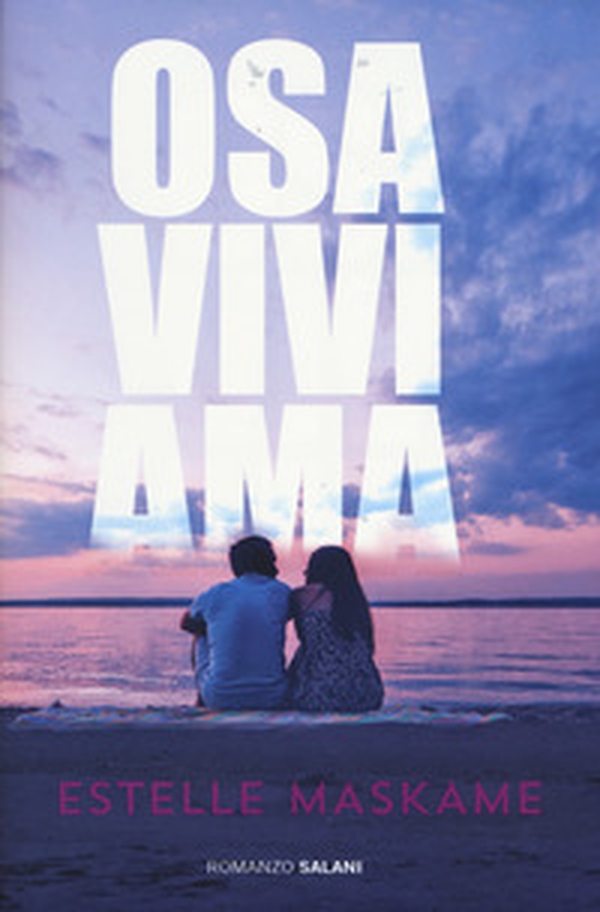 Osa, vivi, ama - Librerie.coop Osa, vivi, ama - Librerie.coop