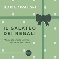 Il galateo dei regali. Manuale della prima gift planner italiana - Librerie.coop