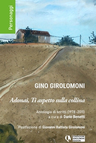 Adonai, ti aspetto sulla collina. Antologia di scritti (1978-2011) - Librerie.coop