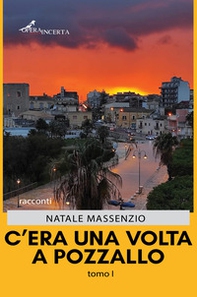 C'era una volta a Pozzallo - Vol. 1 - Librerie.coop C'era una volta a Pozzallo - Vol. 1 - Librerie.coop