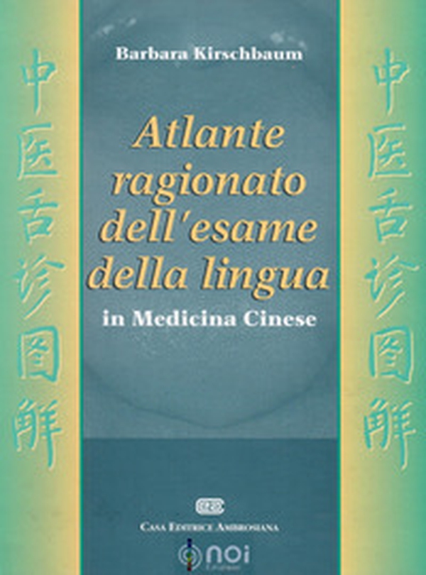 Atlante ragionato dell'esame della lingua in medicina cinese - Librerie.coop