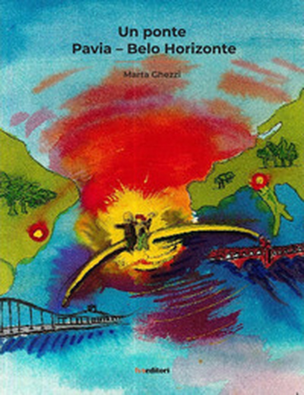 Un ponte Pavia. Belo horizonte - Librerie.coop Un ponte Pavia. Belo horizonte - Librerie.coop