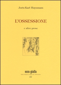 L'ossessione e altre prose - Librerie.coop L'ossessione e altre prose - Librerie.coop
