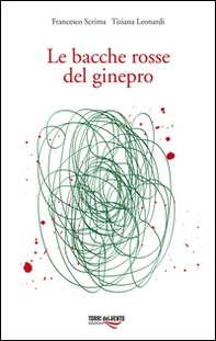 Le bacche rosse del ginepro - Librerie.coop