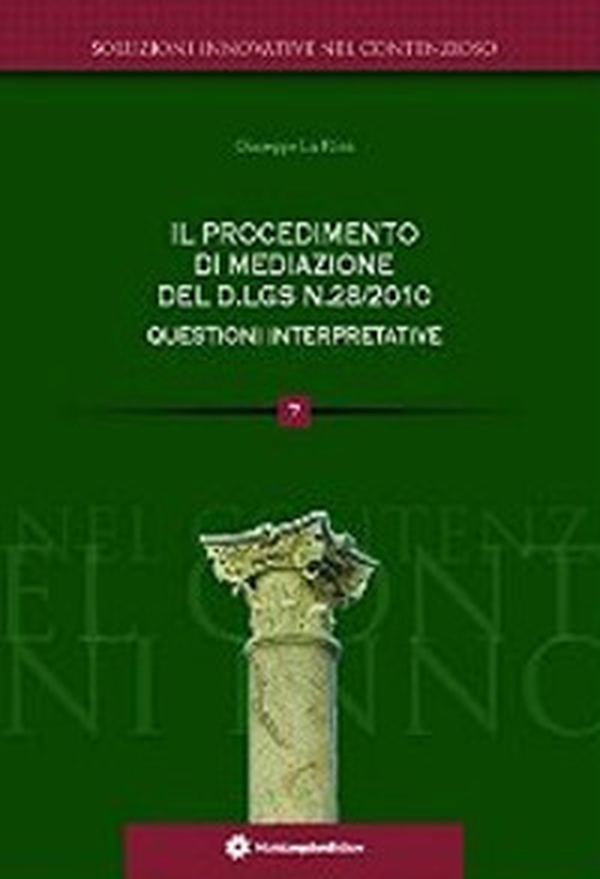 Il procedimento della mediazione del D.lgs n.28/2010 questioni interpretative - Librerie.coop Il procedimento della mediazione del D.lgs n.28/2010 questioni interpretative - Librerie.coop