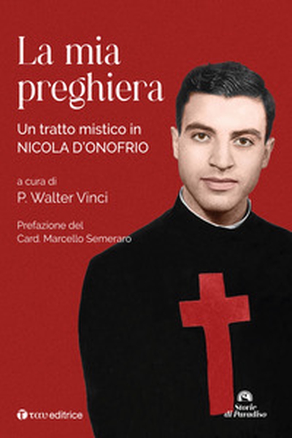 La mia preghiera. Un tratto mistico in Nicola D'Onofrio - Librerie.coop La mia preghiera. Un tratto mistico in Nicola D'Onofrio - Librerie.coop