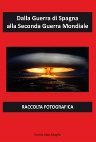 Dalla Guerra di Spagna alla Seconda Guerra Mondiale - Librerie.coop