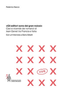 «Gli editori sono dei gran noiosi». Casi e vicende dei romanzi di Jean Genet tra Francia e Italia - Librerie.coop