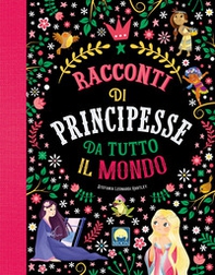 Racconti di principesse da tutto il mondo - Librerie.coop Racconti di principesse da tutto il mondo - Librerie.coop