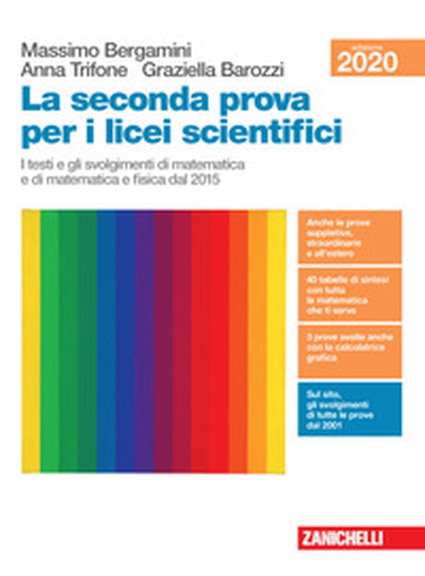 La seconda prova per i licei scientifici. I testi e gli svolgimenti di matematica e di matematica e fisica dal 2015. Per le Scuole superiori - Librerie.coop La seconda prova per i licei scientifici. I testi e gli svolgimenti di matematica e di matematica e fisica dal 2015. Per le Scuole superiori - Librerie.coop