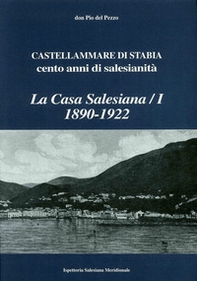 La casa salesiana (1890-1922), Castellammare di Stabia. Cento anni di salesianità - Librerie.coop La casa salesiana (1890-1922), Castellammare di Stabia. Cento anni di salesianità - Librerie.coop