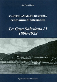 La casa salesiana (1890-1922), Castellammare di Stabia. Cento anni di salesianità - Librerie.coop