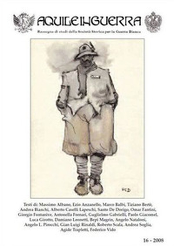 Aquile in guerra. Rassegna di studi della Società storica per la guerra bianca - Vol. 16 - Librerie.coop