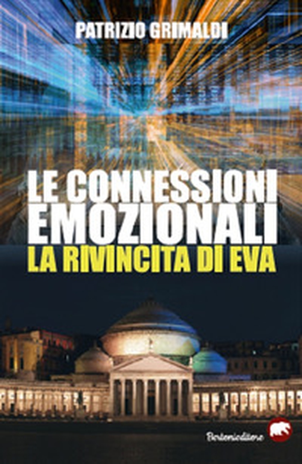 Le connessioni emozionali. La rivincita di Eva - Librerie.coop Le connessioni emozionali. La rivincita di Eva - Librerie.coop