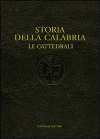 Storia della Calabria. Le cattedrali - Librerie.coop Storia della Calabria. Le cattedrali - Librerie.coop