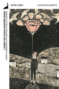 L'uomo che voleva nascere donna. Diario femminista a proposito della guerra - Librerie.coop