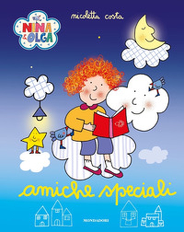 Amiche speciali. Nina&Olga - Librerie.coop Amiche speciali. Nina&Olga - Librerie.coop