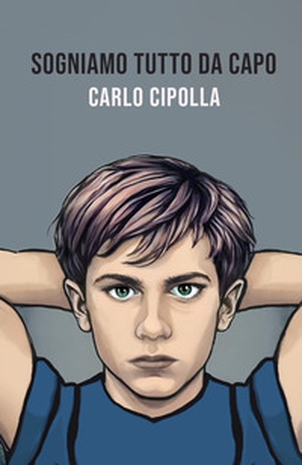 Sogniamo tutto da capo - Librerie.coop Sogniamo tutto da capo - Librerie.coop