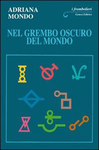 Nel grembo oscuro del mondo - Librerie.coop Nel grembo oscuro del mondo - Librerie.coop