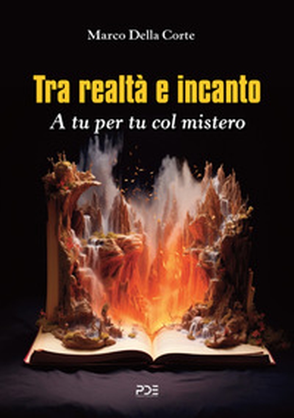 Tra realtà e incanto. A tu per tu col mistero - Librerie.coop Tra realtà e incanto. A tu per tu col mistero - Librerie.coop