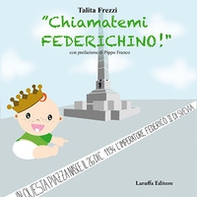 «Chiamatemi Federichino!» - Librerie.coop