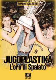 Jugoplastika. L'oro di spalato - Librerie.coop