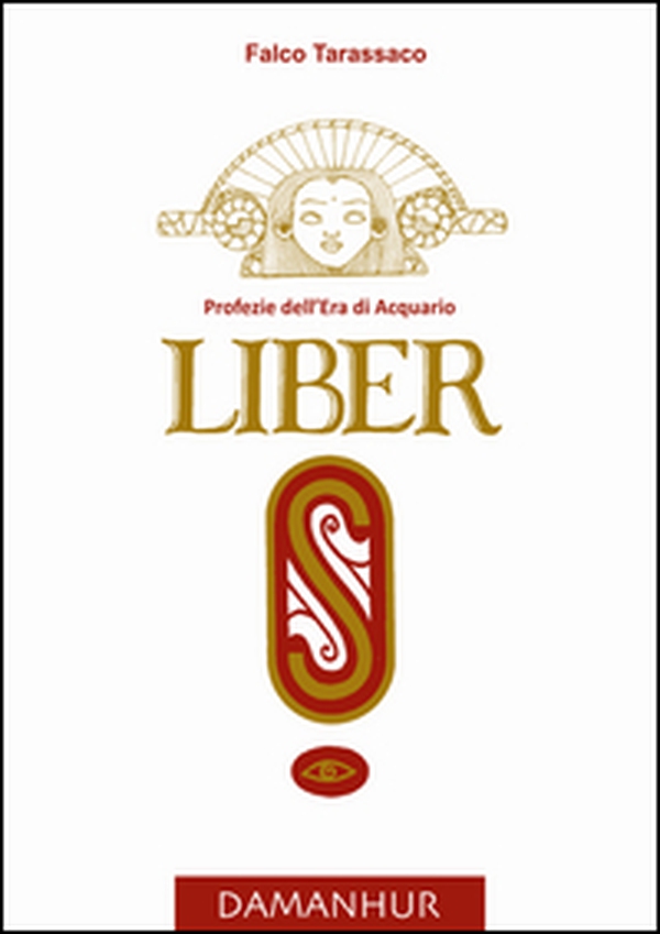 Liber «S». Profezie dell'età dell'acquario - Librerie.coop Liber «S». Profezie dell'età dell'acquario - Librerie.coop