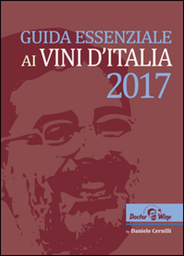 Guida essenziale ai vini d'Italia 2017 - Librerie.coop Guida essenziale ai vini d'Italia 2017 - Librerie.coop