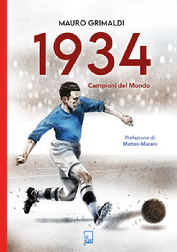 1934. Campioni del mondo - Librerie.coop 1934. Campioni del mondo - Librerie.coop