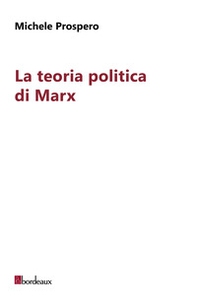 La teoria politica di Marx - Librerie.coop