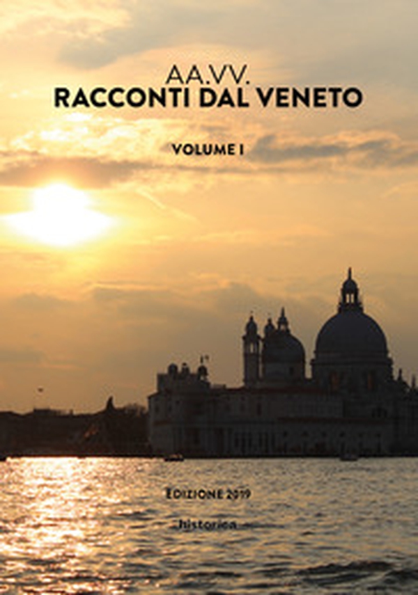 Racconti dal Veneto. Edizione 2019 - Librerie.coop Racconti dal Veneto. Edizione 2019 - Librerie.coop