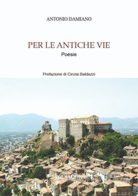Per le antiche vie - Librerie.coop Per le antiche vie - Librerie.coop