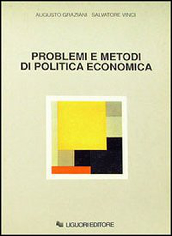 Problemi e metodi di politica economica - Librerie.coop Problemi e metodi di politica economica - Librerie.coop