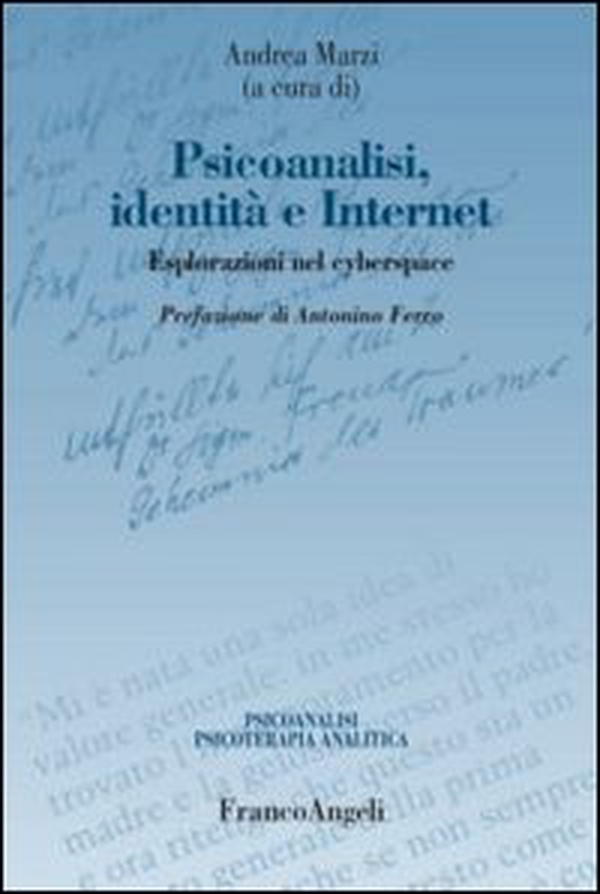 Psicoanalisi, identità e internet. Esplorazioni nel cyberspace - Librerie.coop Psicoanalisi, identità e internet. Esplorazioni nel cyberspace - Librerie.coop