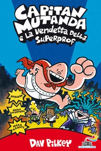 Capitan Mutanda e la vendetta della superprof - Librerie.coop