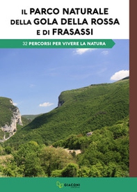 Il Parco Naturale della Gola della Rossa e Frasassi. 32 percorsi per vivere la natura - Librerie.coop Il Parco Naturale della Gola della Rossa e Frasassi. 32 percorsi per vivere la natura - Librerie.coop
