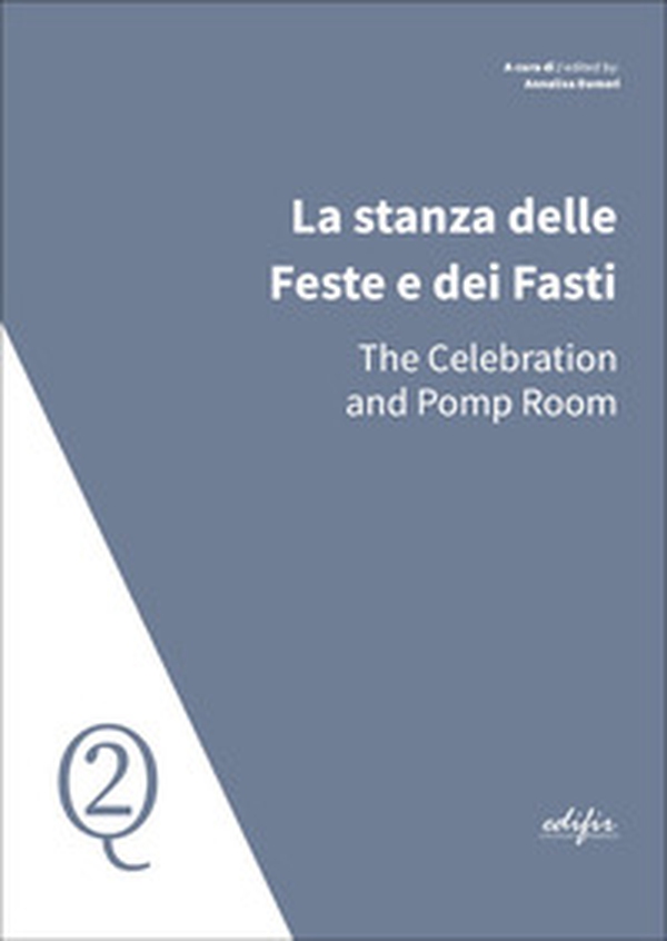 La stanza delle Feste e dei Fasti-The Celebration and Pomp Room - Librerie.coop La stanza delle Feste e dei Fasti-The Celebration and Pomp Room - Librerie.coop