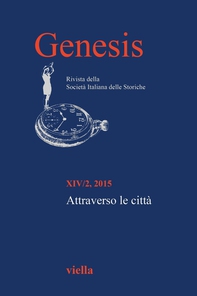 Genesis. Rivista della Società italiana delle storiche (2015) Vol. 14/2 - Librerie.coop Genesis. Rivista della Società italiana delle storiche (2015) Vol. 14/2 - Librerie.coop